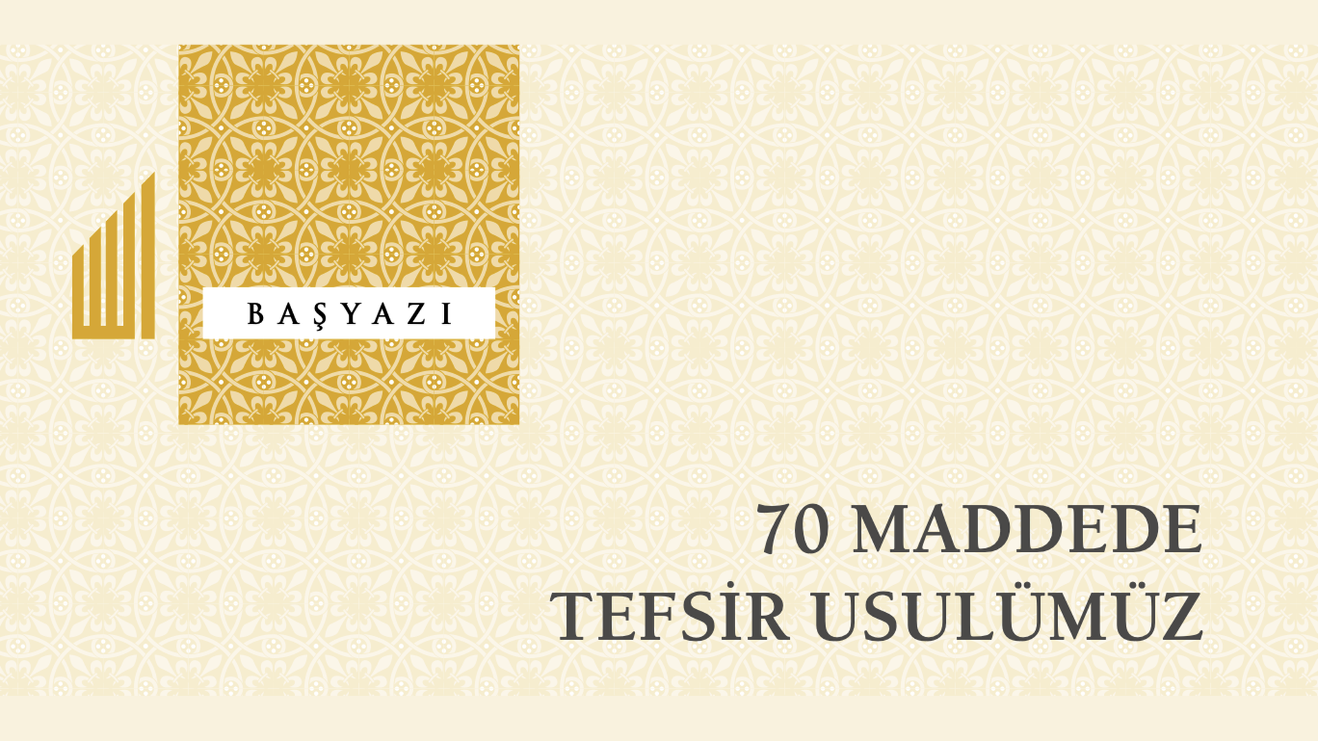 70 Maddede Tefsir Usulümüz